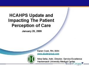 HCAHPS Update and Impacting The Patient Perception of