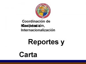 Coordinacin de Cooperacin Movilidad e Internacionalizacin Reportes y