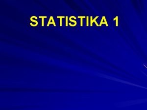 STATISTIKA 1 DISTRIBUN FUNKCE Slou k popisu rozdlen