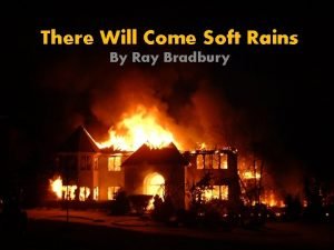 There Will Come Soft Rains By Ray Bradbury