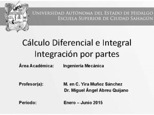 Formula de integracion por partes Formula de integracion por partes