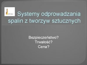 Systemy odprowadzania spalin z tworzyw sztucznych Bezpieczestwo Trwao