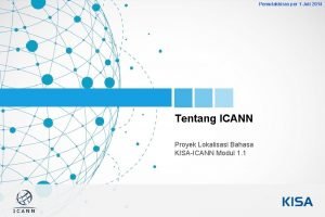 Pemutakhiran per 1 Juli 2014 1 Tentang ICANN