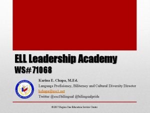 ELL Leadership Academy WS 71068 Karina E Chapa
