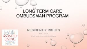 LONG TERM CARE OMBUDSMAN PROGRAM RESIDENTS RIGHTS PENNY