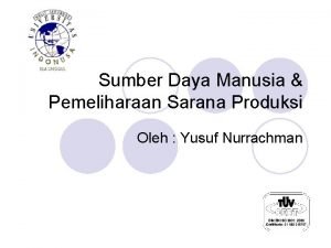 Sumber Daya Manusia Pemeliharaan Sarana Produksi Oleh Yusuf