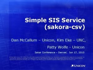 Simple SIS Service sakoracsv Dan Mc Callum Unicon