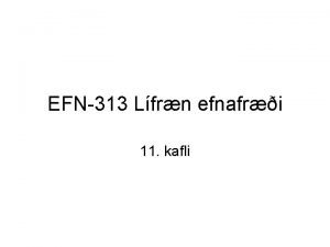 EFN313 Lfrn efnafri 11 kafli The most important