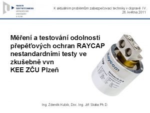 K aktulnm problmm zabezpeovac techniky v doprav IV