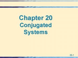 Chapter 20 Conjugated Systems 20 1 Conjugated Dienes