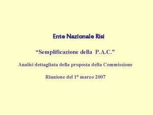 Ente Nazionale Risi Semplificazione della P A C