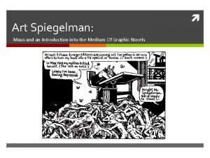Art Spiegelman Maus and an Introduction into the