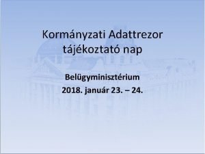 Kormnyzati Adattrezor tjkoztat nap Belgyminisztrium 2018 janur 23