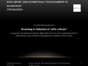 SCAN IMPORT AND AUTOMATICALLY FILE DOCUMENTS TO SALESFORCE