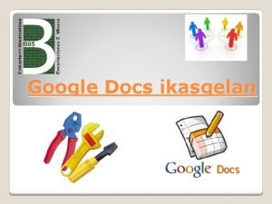 Google Docs ikasgelan Google docs As de sencillo