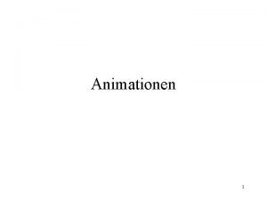 Animationen 1 Benutzerdefinierte Animationen Beispiel einer Textbox 1