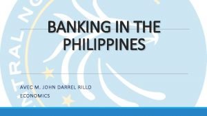 BANKING IN THE PHILIPPINES AVEC M JOHN DARREL