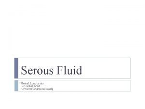 An accumulation of serous fluid in the peritoneal cavity is