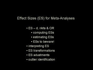 Effect Sizes ES for MetaAnalyses ES d reta