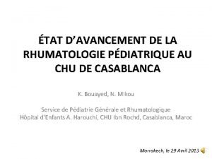 TAT DAVANCEMENT DE LA RHUMATOLOGIE PDIATRIQUE AU CHU