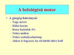 A belsgs motor A gzgp htrnyai Nagy mret