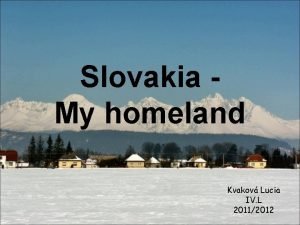 Slovakia my homeland