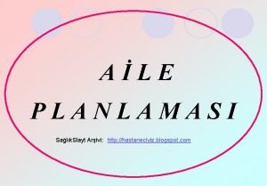 Aile planlaması ppt