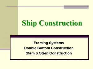 Transverse framing in ship