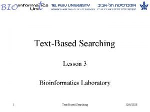 TextBased Searching Lesson 3 Bioinformatics Laboratory 1 TextBased