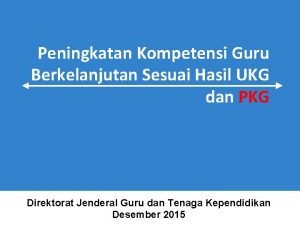 Peningkatan Kompetensi Guru Berkelanjutan Sesuai Hasil UKG dan