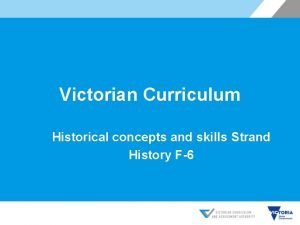 History curriculum victoria History curriculum victoria