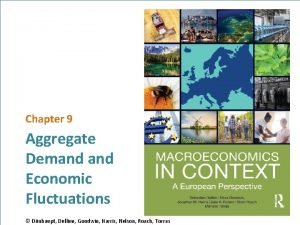 Chapter 9 Aggregate Demand Economic Fluctuations Dnhaupt Dullien