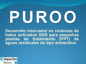 PUROO Desarrollo innovador en sistemas de lodos activados