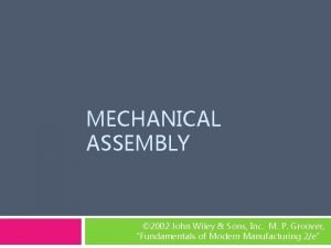 Mechanical assembly examples