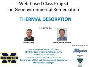 Webbased Class Project on Geoenvironmental Remediation THERMAL DESORPTION