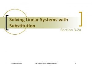 Solving Linear Systems with Substitution Section 3 2