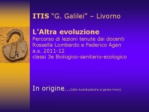 ITIS G Galilei Livorno LAltra evoluzione Percorso di