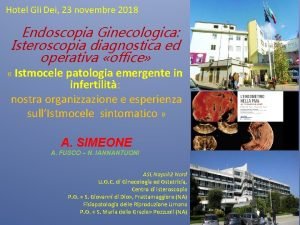 Hotel Gli Dei 23 novembre 2018 Endoscopia Ginecologica