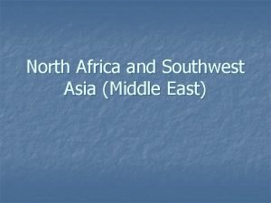 North Africa and Southwest Asia Middle East Leading