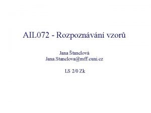 AIL 072 Rozpoznvn vzor Jana tanclov Jana Stanclovamff