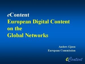 e Content European Digital Content on the Global