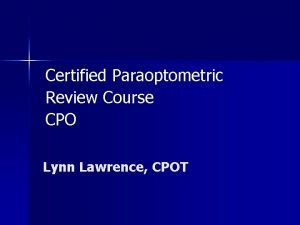 Certified paraoptometric practice test