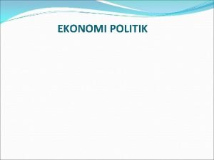 Definisi ekonomi politik menurut para ahli