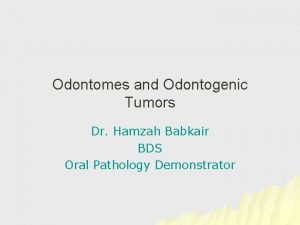 Odontogenic tumors