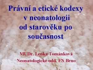 Prvn a etick kodexy v neonatologii od starovku