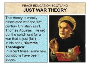 PEACE EDUCATION SCOTLAND JUST WAR THEORY This theory