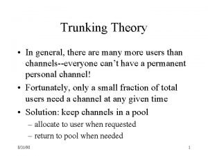 Who developed the fundamental of trunking theory? *