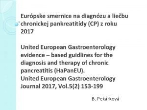 Eurpske smernice na diagnzu a liebu chronickej pankreatitdy