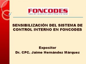 SENSIBILIZACIN DEL SISTEMA DE CONTROL INTERNO EN FONCODES