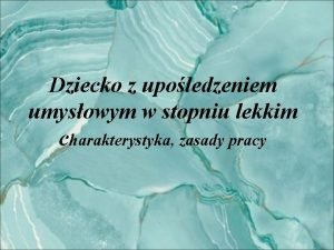 Dziecko z upoledzeniem umysowym w stopniu lekkim charakterystyka